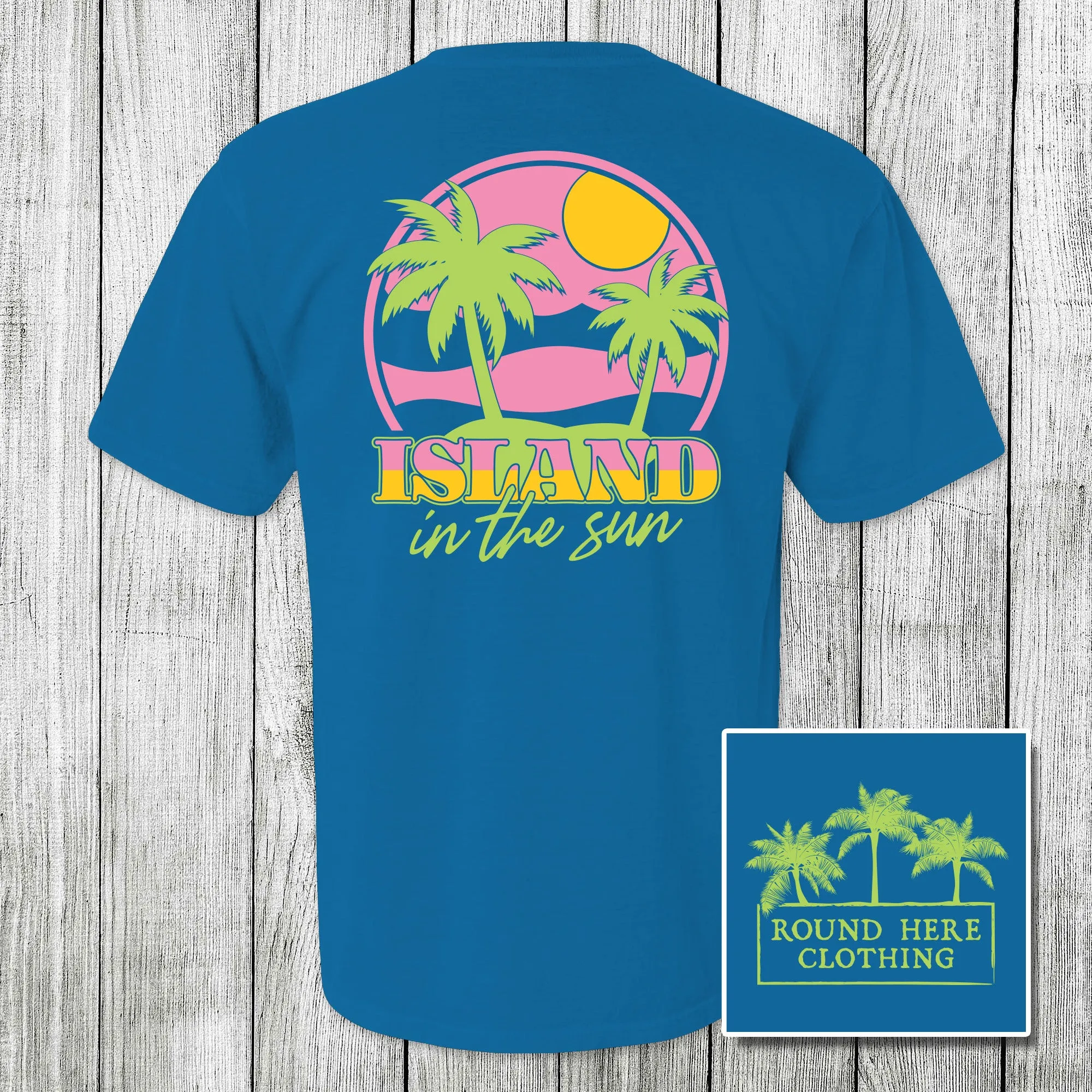 'Round Here Clothing Island in the Sun
